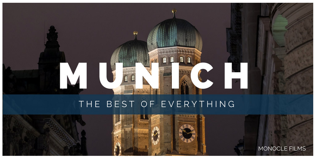 Munich: the best of everything - Monocle Films