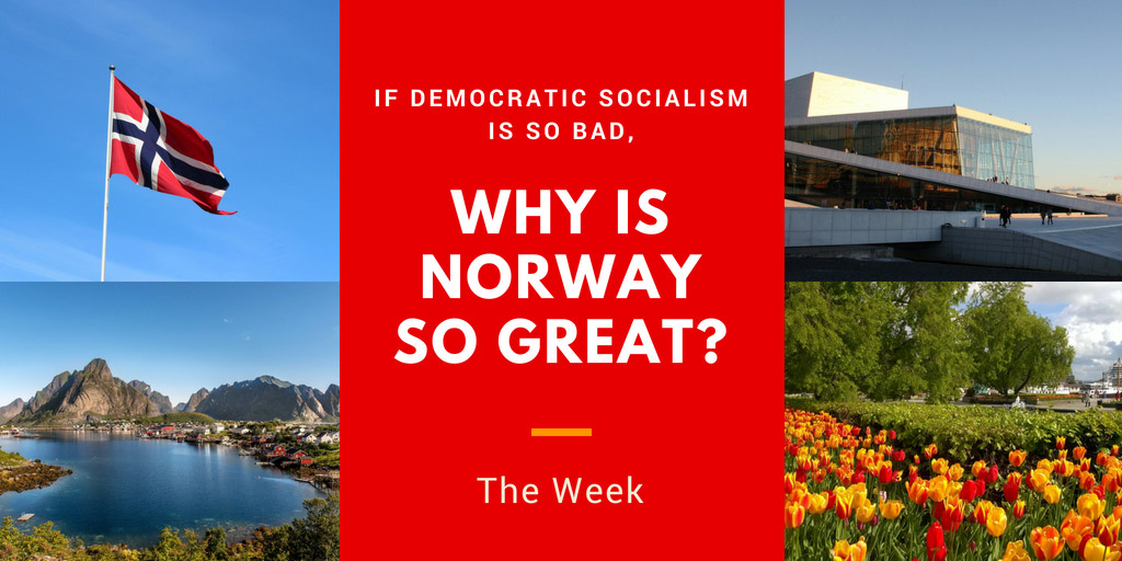 If democratic socialism is so bad, why is Norway so great? - The Week