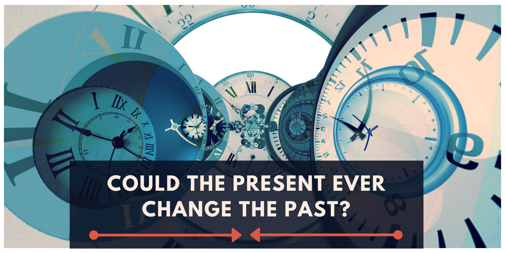 Could The Present Ever Change The Past? - Forbes