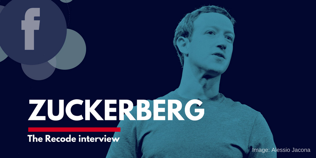 Zuckerberg: The Recode interview - Recode