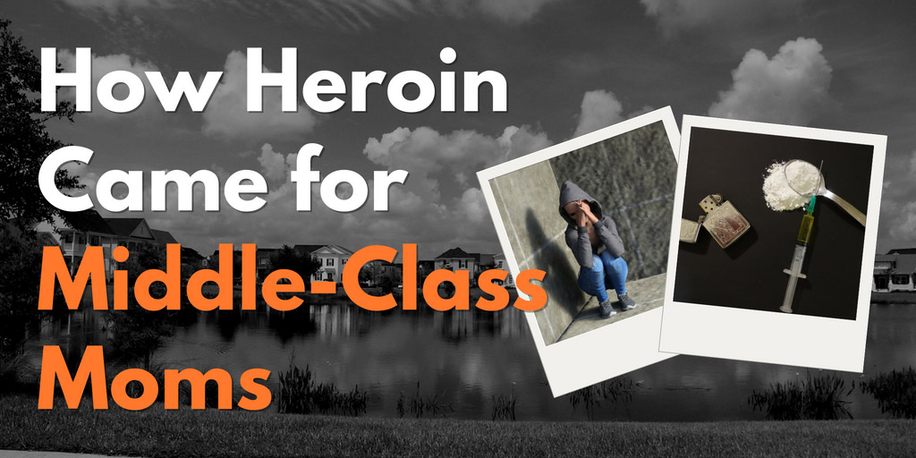 How Heroin Came for Middle-Class Moms - Marie Claire