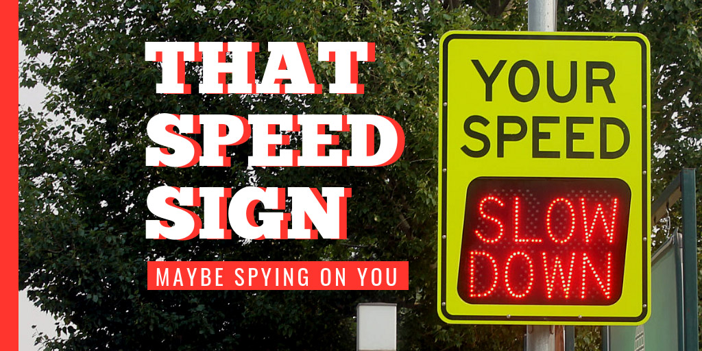 That sign telling you how fast you're driving may be spying on you - Quartz