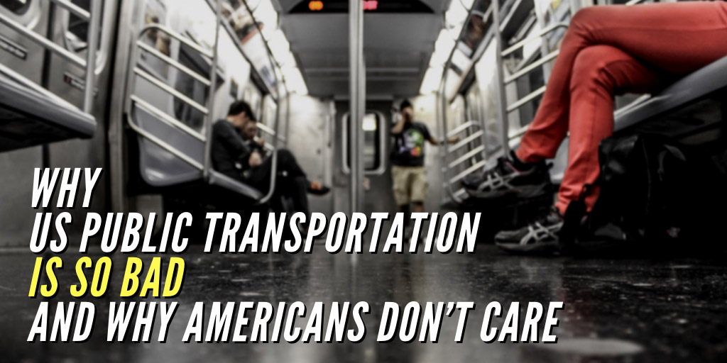 Why US public transportation is so bad - and why Americans don't care - Vox