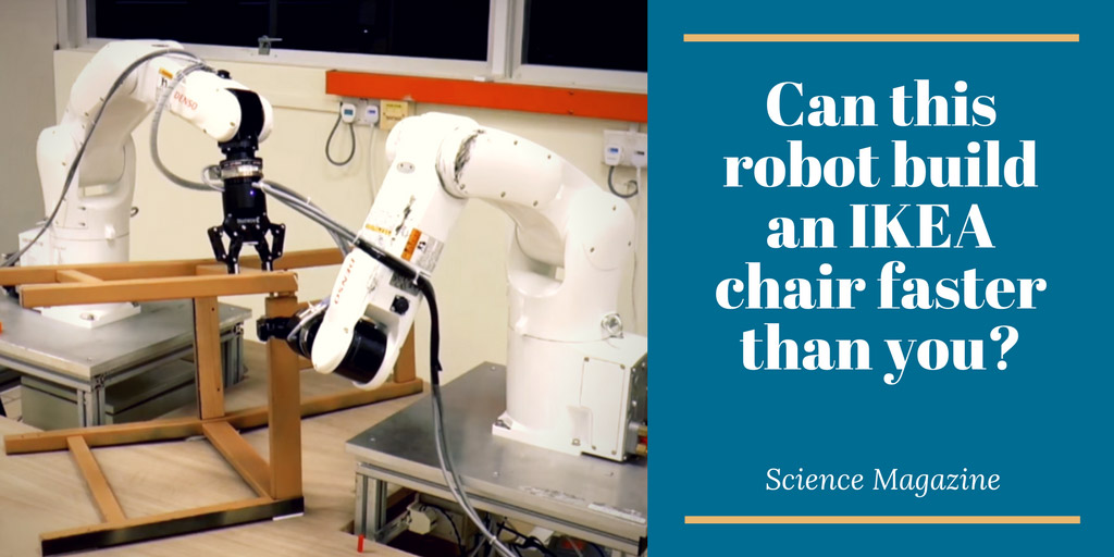 Can this robot build an IKEA chair faster than you - Science Magazine